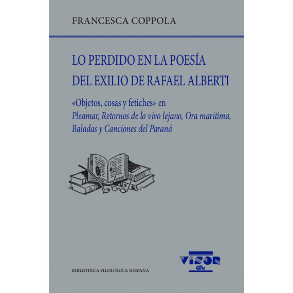 lo Perdido en la Poesia del Exilio de Rafael Alberti lo Perdido en la Poesia del Exilio de Rafael Alberti