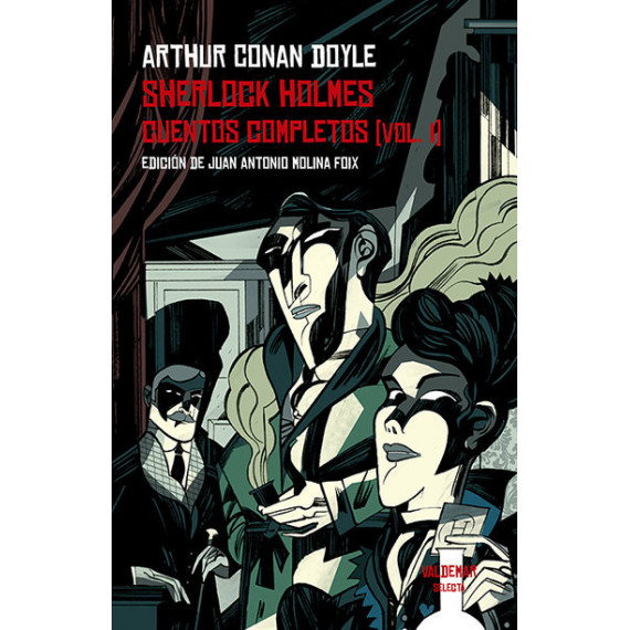 Sherlock Holmes. Cuentos Completos [vol. I]