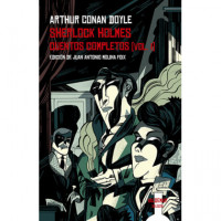 Sherlock Holmes. Cuentos Completos [vol. I]