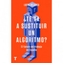 te Va a Sustituir un Algoritmo