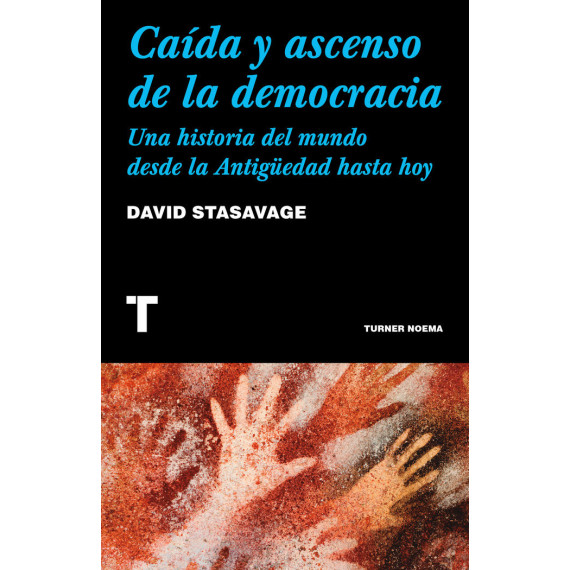 Caida y Ascenso de la Democracia Caida y Ascenso de la Democracia