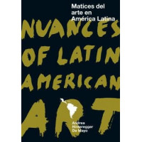 Matices del Arte en América Latina / Nuances Of Latin American Art - Guanxe Atlantic Marketplace