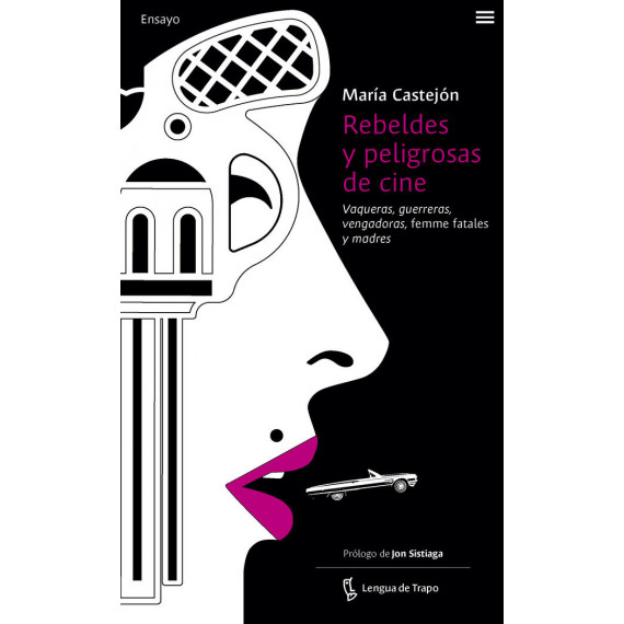 Rebeldes y Peligrosas de Cine Rebeldes y Peligrosas de Cine