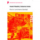 Hotel Madrid, Historia Triste