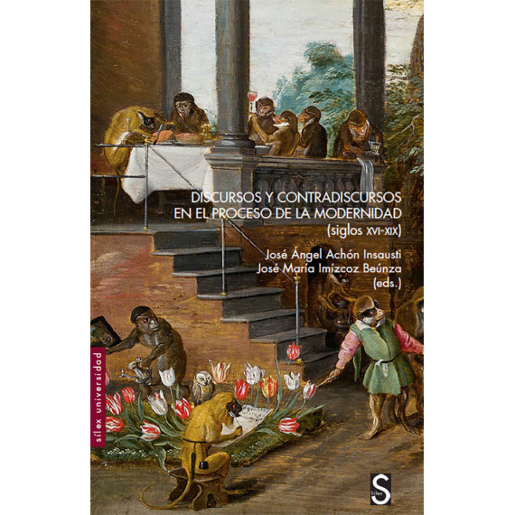 Discursos y Contradiscursos en el Proceso de la Modernidad Siglos Xvi-xix