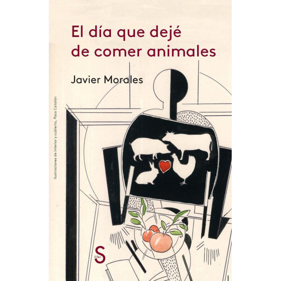 el Dãa que Dejã© de Comer Animales el Dãa que Dejã© de Comer Animales