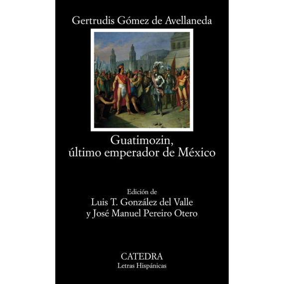 Guatimozin, ãºltimo Emperador de Mã©xico Guatimozin, ãºltimo Emperador de Mã©xico