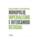 Monopolio, Imperialismo E Intercambio Desigual