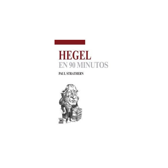 Hegel en 90 Minutos Hegel en 90 Minutos