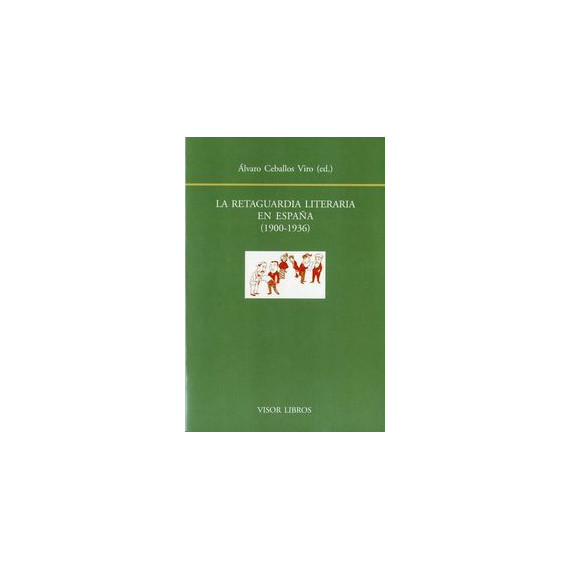 la Retaguardia Literaria en Espaãa 1900-1936