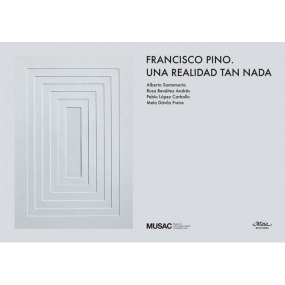 Francisco Pino. una Realidad Tan Nada Francisco Pino. una Realidad Tan Nada
