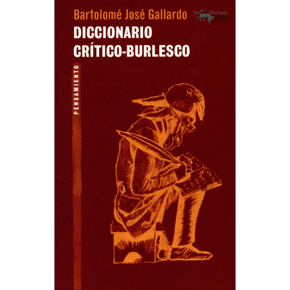 Diccionario Crãtico-burlesco Diccionario Crãtico-burlesco