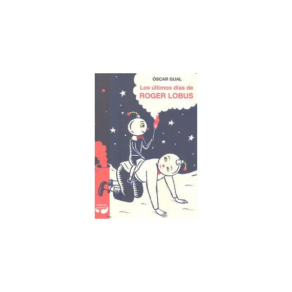 los ãºltimos Dãas de Roger Lobus los ãºltimos Dãas de Roger Lobus