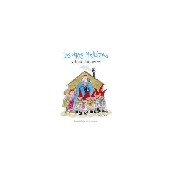 las Tres Mellizas y Blancanieves las Tres Mellizas y Blancanieves
