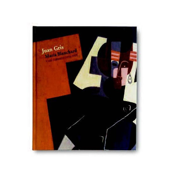 Juan Gris, Marãa Blanchard y los Cubismos (1916-1927) Juan Gris, Marãa Blanchard y los Cubismos (1916-1927)