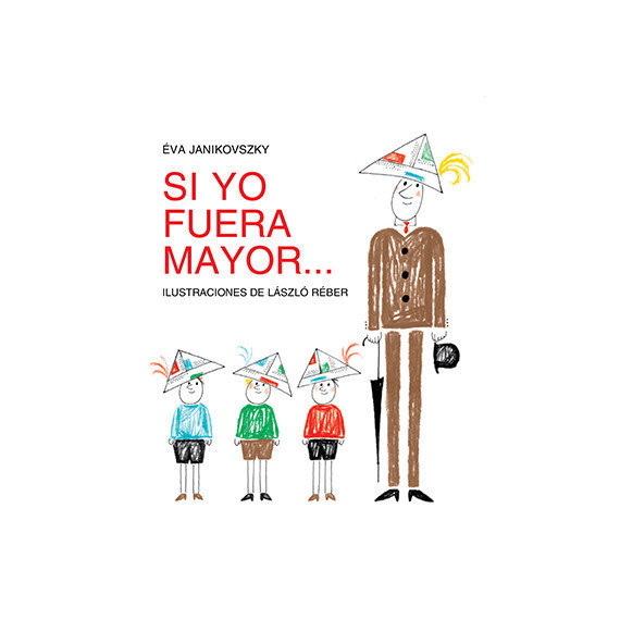 Si Yo Fuera Mayor... Si Yo Fuera Mayor...