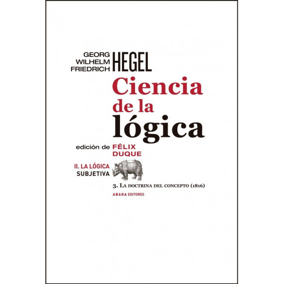 Ciencia de la Lã³gica Ii. la Lã³gica Subjetiva Ciencia de la Lã³gica Ii. la Lã³gica Subjetiva