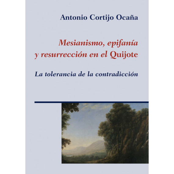 Mesianismo, Epifanãa y Resurrecciã³n en el "quijote" Mesianismo, Epifanãa y Resurrecciã³n en el "quijote"