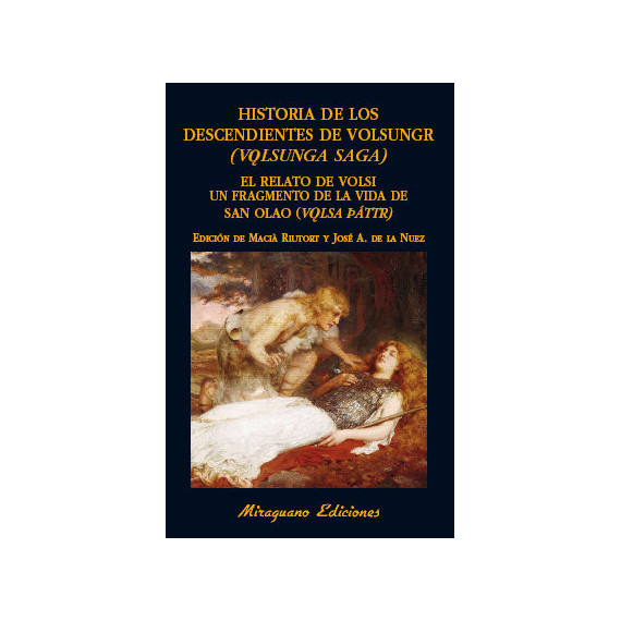 Historia de los Descendientes de Volsungr (volsunga Saga). Relato de Volsi. Unfragmento de la Vida D