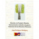 Derecho a la Verdad y Derecho Internacional en Relaciã³n con Graves Violaciones de los Derechos Human