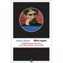 Obra Negra. Contiene Prosas para Leer en la Silla Elã©ctrica y Otras Sillas