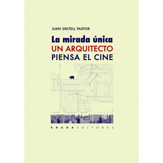 la Mirada ãºnica. un Arquitecto Piensa el Cine
