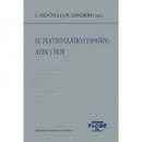 el Teatro Clã¡sico Espaã±ol: Ayer y Hoy