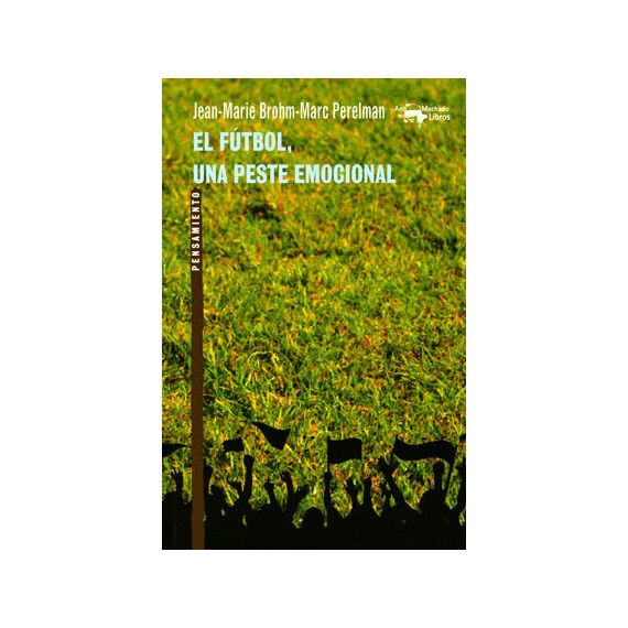 el Fãºtbol, una Peste Emocional