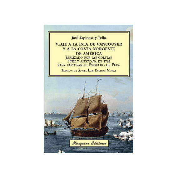 Viaje a la Isla de Vancouver y a la Costa Noroeste de Amã©rica Realizado por las Goletas Sutil y Mexi