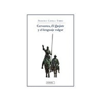 Cervantes, el Quijote y el Lenguaje Vulgar - Guanxe Atlantic Marketplace