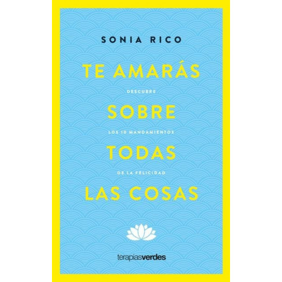 te Amaras sobre Todas las Cosas