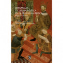 Diplomacia y Cultura Politica en la Peninsula Iberica (siglo