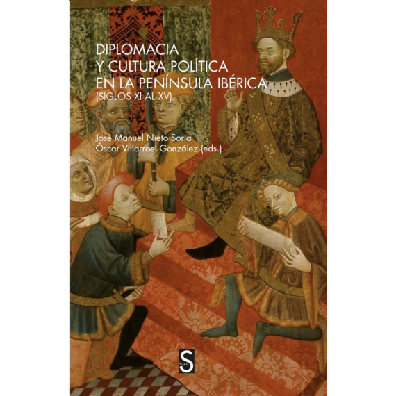 Diplomacia y Cultura Politica en la Peninsula Iberica (siglo