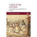 y Dejo de Ser Colonia