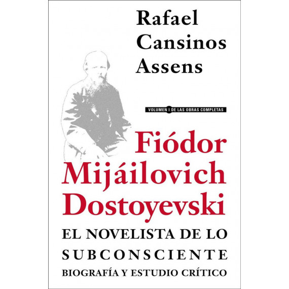Fiodor Mijailovich Dostoyevski, el Novelista de lo Subconsciente. Biografia y Es