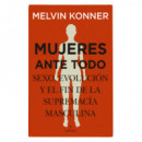Mujeres ante Todo Sexo Evolucion y el Fin Supremacia Mascul