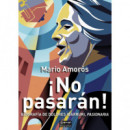 â¡no Pasaran!: Biografia de Dolores Ibarruri, Pasionaria