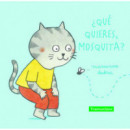 â¿quã© Quieres, Mosquita?