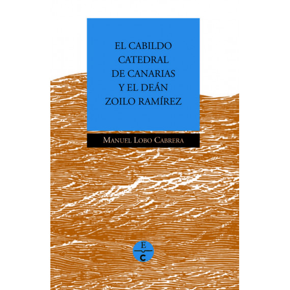 Cabildo Catedral de Canarias y el Dean Zoilo