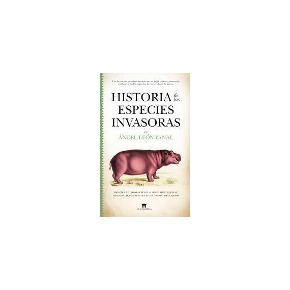 Historia de las Especies Invasoras Historia de las Especies Invasoras