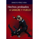 Hechos Probados a Sangre y Fuego
