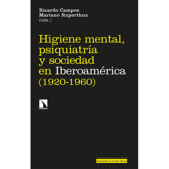 Higiene Mental, Psiquiatria y Sociedad en Iberoamerica Higiene Mental, Psiquiatria y Sociedad en Iberoamerica