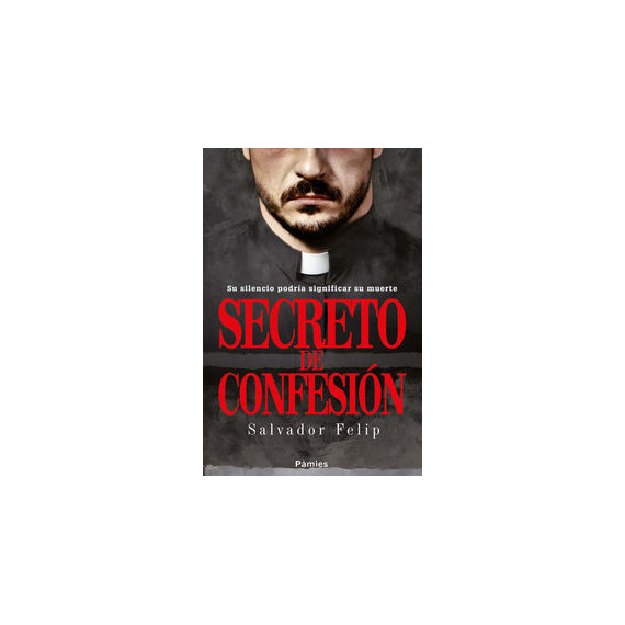 Secreto de Confesiãâ³n Secreto de Confesiãâ³n