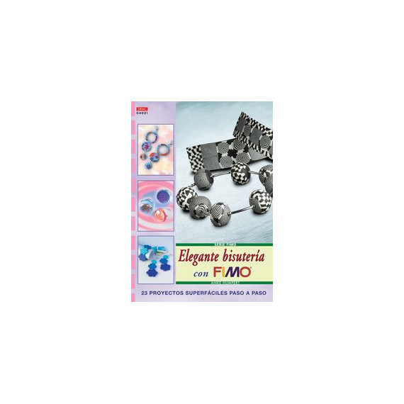 Serie Fimo N⺠21. Elegante Bisuterãa con Fimo Serie Fimo N⺠21. Elegante Bisuterãa con Fimo
