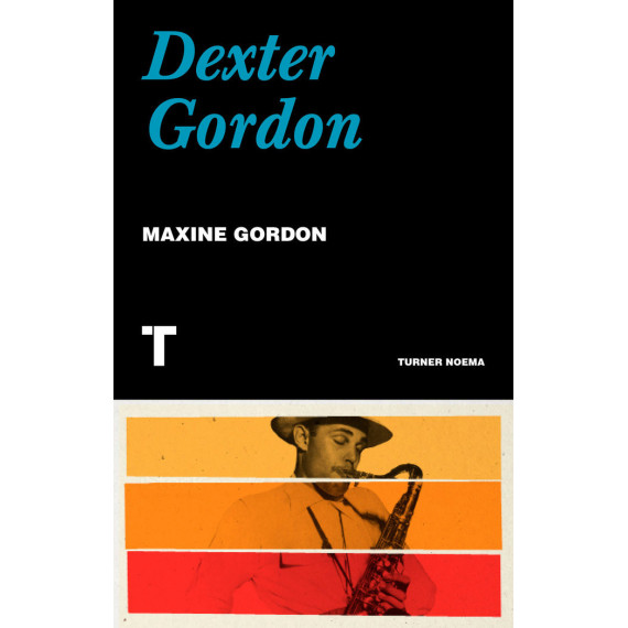 Dexter Gordon Dexter Gordon