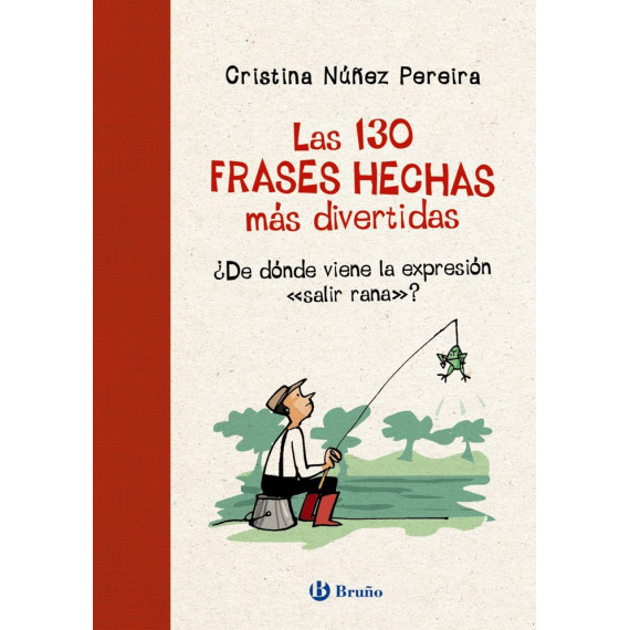 las 130 Frases Hechas Mas Divertidas las 130 Frases Hechas Mas Divertidas
