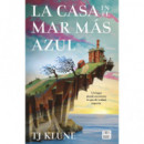la Casa en el Mar Mas Azul