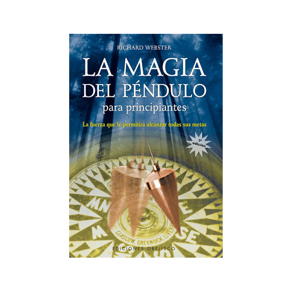 la Magia del Pã©ndulo para Principiantes la Magia del Pã©ndulo para Principiantes