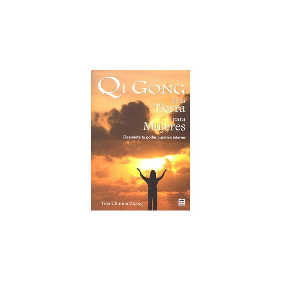 Qi Gong de la Tierra para las Mujeres Qi Gong de la Tierra para las Mujeres