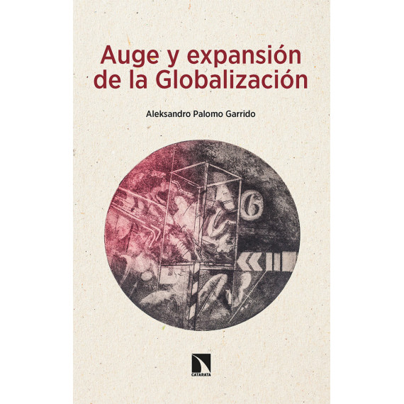 Auge y Expansion de la Globalizacion Auge y Expansion de la Globalizacion